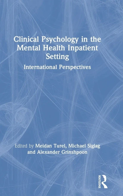 Clinical Psychology In The Mental Health Inpatient Setting: International Perspectives - 9781138612716