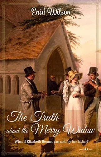The Truth about the Merry Widow: A Pride and Prejudice retelling full of rumours and villains