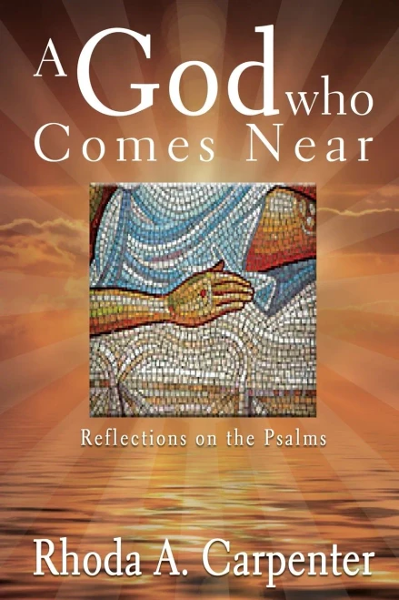 A God Who Comes Near: Reflections On The Psalms - 9781400325191