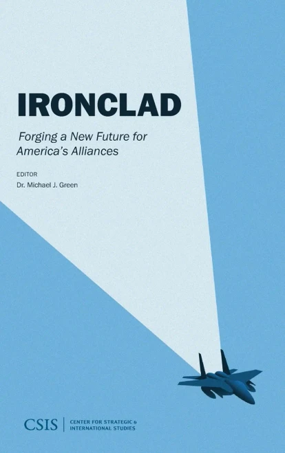 Ironclad: Forging A New Future For America'S Alliance (Csis Reports) - 9781442281141