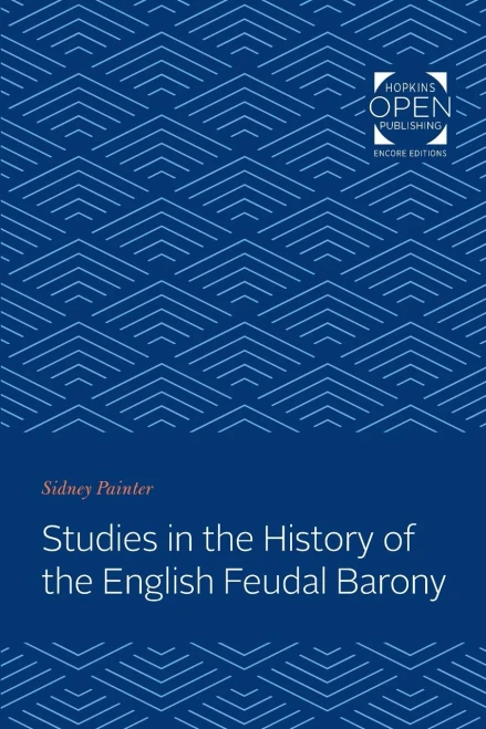 Studies in the History of the English Feudal Barony