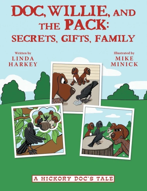 Doc, Willie, And The Pack: Secrets, Gifts, Family: (A Hickory Doc'S Tale) - 9781480880481