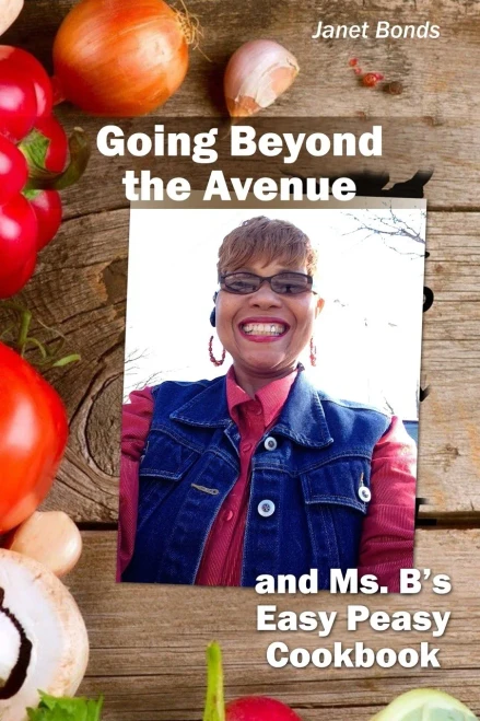 Going Beyond The Avenue And Ms. B'S Easy Peasy Cookbook