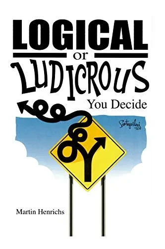 Logical Or Ludicrous: You Decide