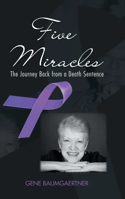 Five Miracles: The Journey Back From A Death Sentence - 9781490796031