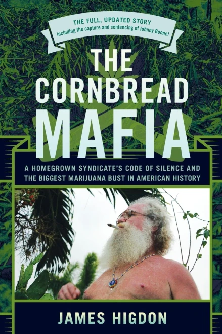 The Cornbread Mafia: A Homegrown Syndicate'S Code Of Silence And The Biggest Marijuana Bust In American History