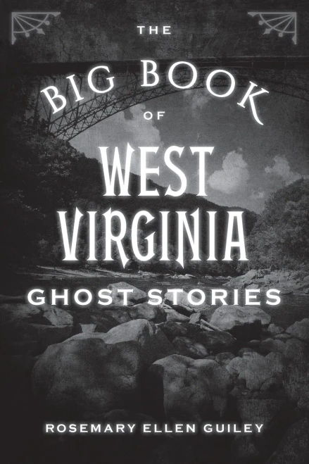 The Big Book Of West Virginia Ghost Stories (Big Book Of Ghost Stories)
