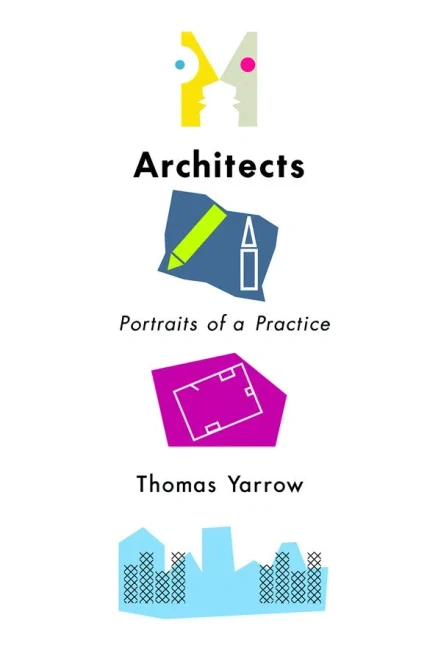 Architects: Portraits Of A Practice (Expertise: Cultures And Technologies Of Knowledge)