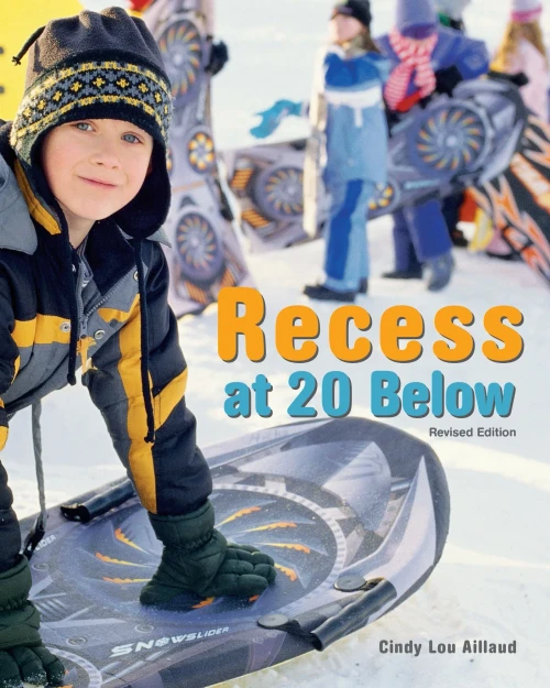 Recess At 20 Below, Revised Edition - 9781513261928