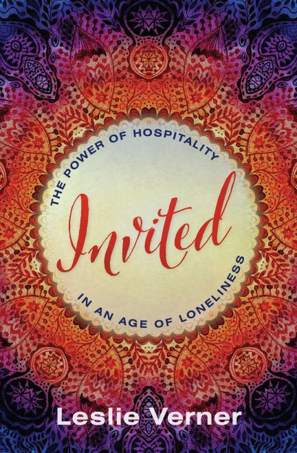 Invited: The Power Of Hospitality In An Age Of Loneliness - 9781513804330