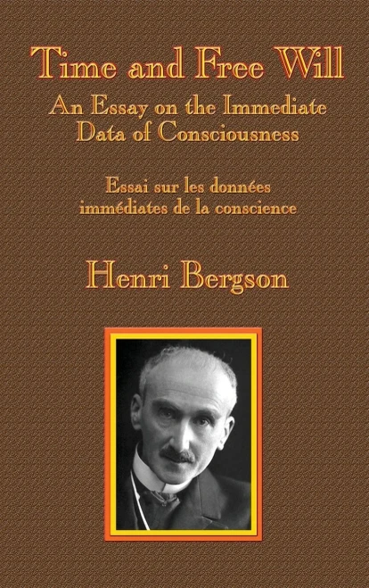 Time And Free Will: An Essay On The Immediate Data Of Consciousness - 9781515423874