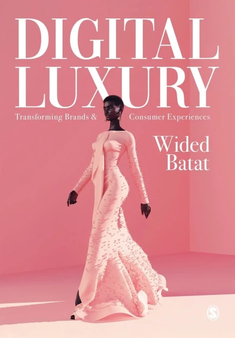 Digital Luxury: Transforming Brands And Consumer Experiences - 9781526458940