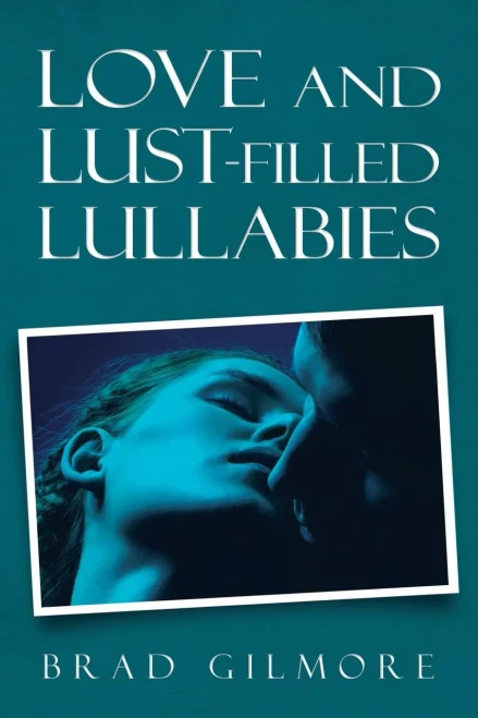 Love And Lust-Filled Lullabies - 9781532073366