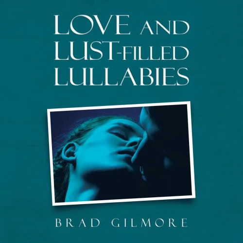 Love And Lust-Filled Lullabies - 9781532074424