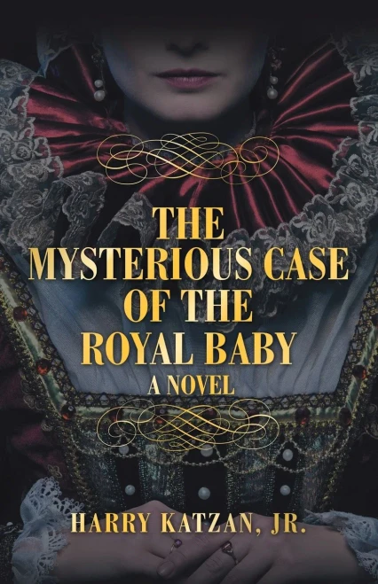 The Mysterious Case Of The Royal Baby - 9781532077326