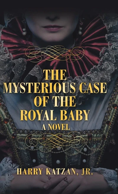 The Mysterious Case Of The Royal Baby - 9781532077333