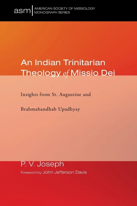 An Indian Trinitarian Theology Of Missio Dei (39) (American Society Of Missiology Monograph) - 9781532659409