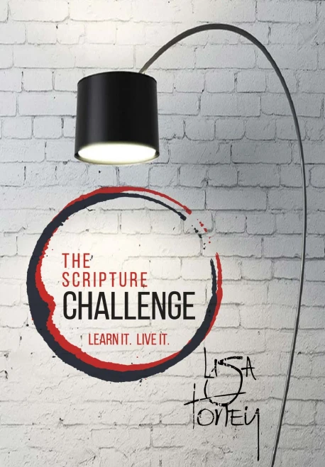 The Scripture Challenge: Learn It. Live It.
