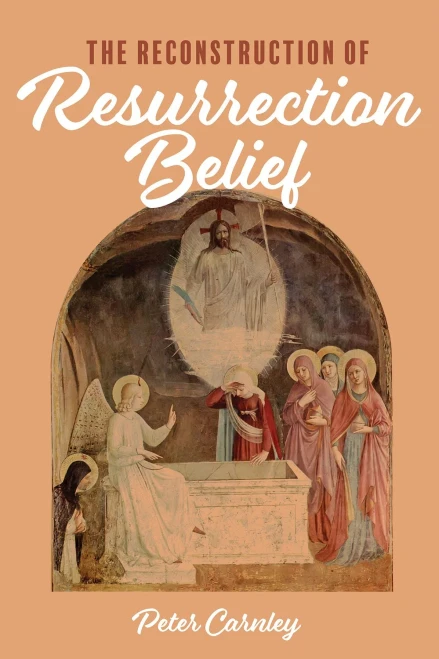The Reconstruction Of Resurrection Belief - 9781532667541