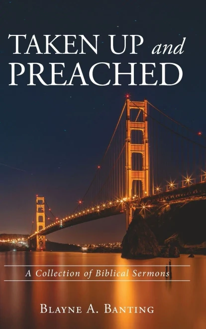 Taken Up And Preached