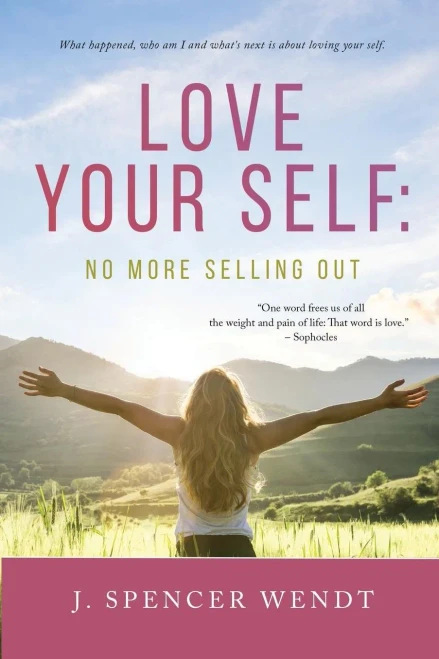Love Your Self: No More Selling Out - 9781535615716