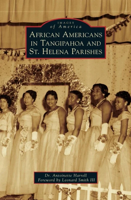 African Americans In Tangipahoa & St. Helena Parishes