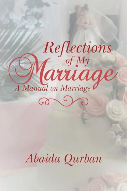 Reflections Of My Marriage: A Manual On Marriage - 9781543493474