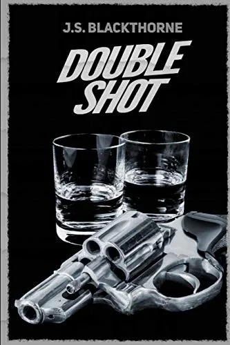 Double Shot: Novella and Screenplay