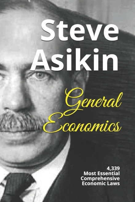 General Economics: 4,339 Most Essential Comprehensive Economic Laws