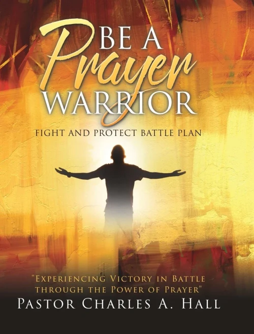 Be A Prayer Warrior Luke 21: 36