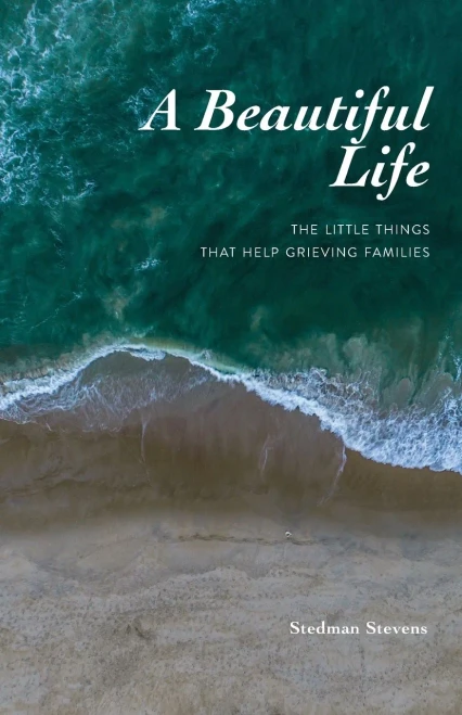 A Beautiful Life: THE LITTLE THINGS THAT HELP GRIEVING FAMILIES