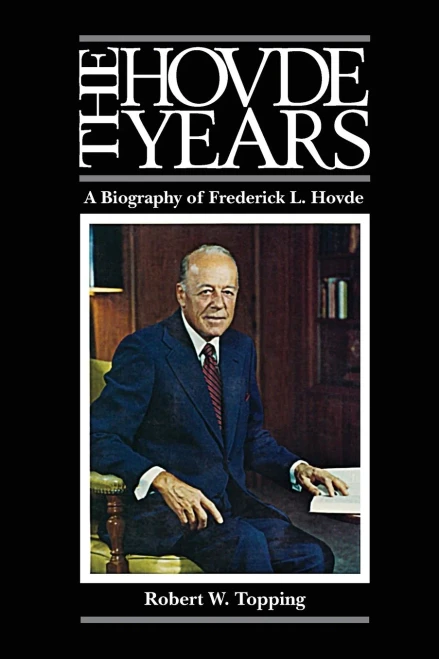 The Hovde Years: A Biography Of Frederick L. Hovde (The Founders Series)