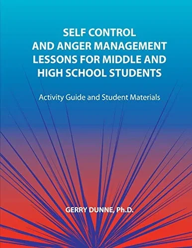 Self Control And Anger Management Lessons For Middle And High School Students
