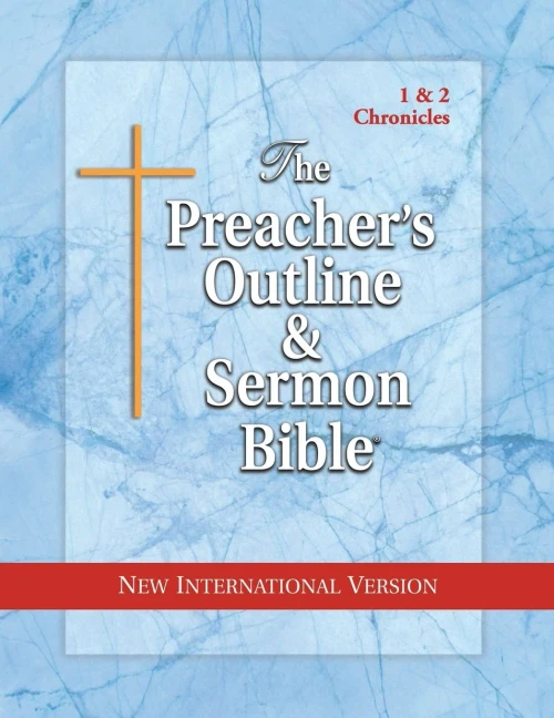 The Preacher'S Outline & Sermon Bible: 1 & 2 Chronicles: New International Version (The Preacher'S Outline & Sermon Bible Niv)