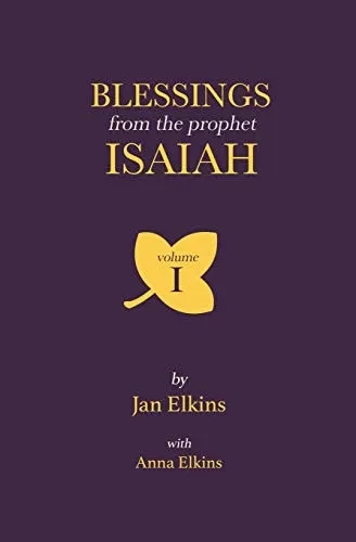 Blessings from the Prophet Isaiah: Volume 1