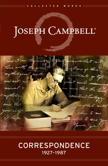 Correspondence: 19271987 (The Collected Works Of Joseph Campbell)
