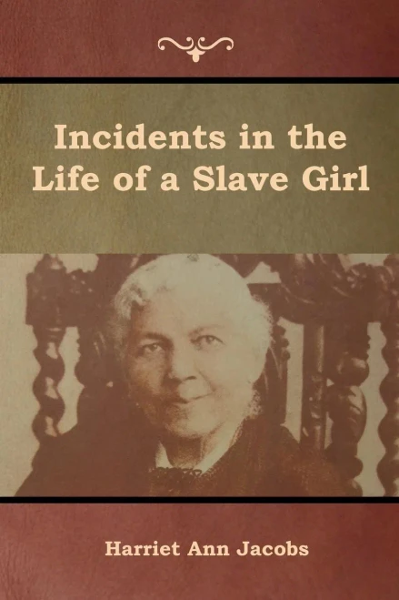 Incidents In The Life Of A Slave Girl - 9781618954985