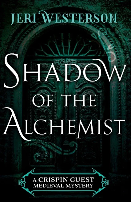 Shadow Of The Alchemist (A Crispin Guest Medieval Mystery)