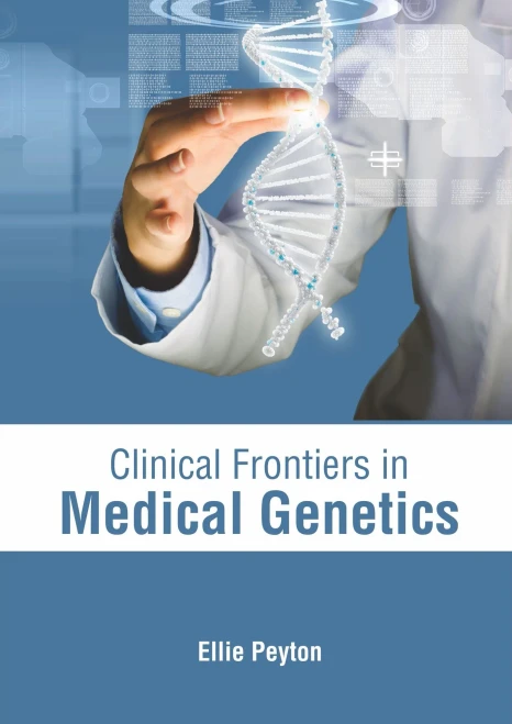 Clinical Frontiers In Medical Genetics