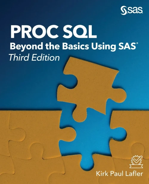 Proc Sql: Beyond The Basics Using Sas, Third Edition - 9781635266849