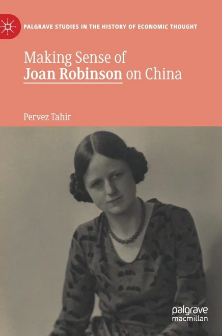 Making Sense of Joan Robinson on China (Palgrave Studies in the History of Economic Thought)