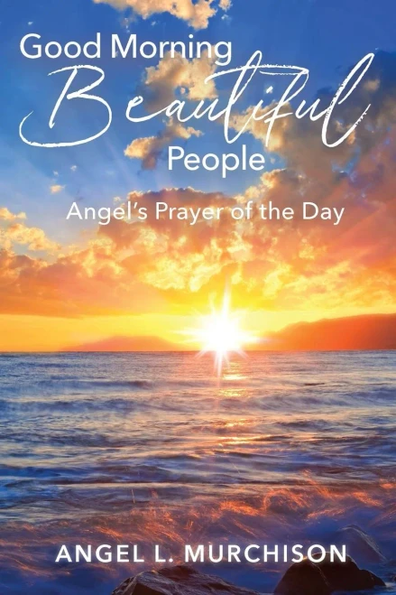 Good Morning Beautiful People: Angel'S Prayer Of The Day