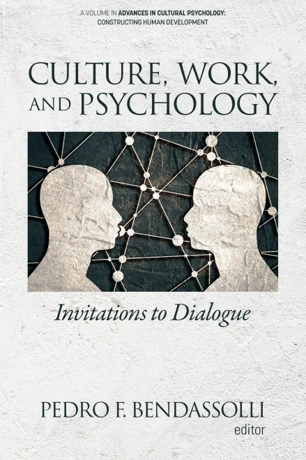 Culture, Work And Psychology: Invitations To Dialogue (Advances In Cultural Psychology: Constructing Human Development) - 9781641136334