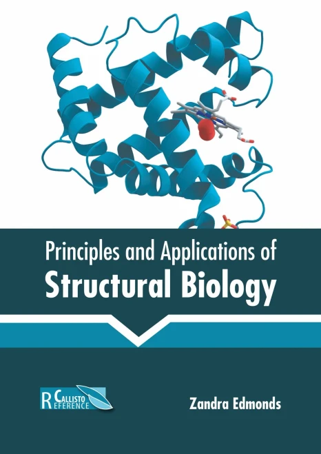 Principles And Applications Of Structural Biology