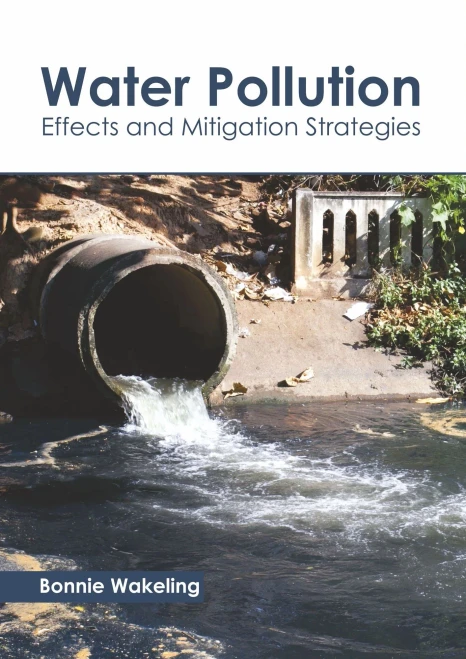Water Pollution: Effects And Mitigation Strategies