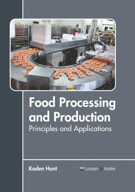 Food Processing And Production: Principles And Applications