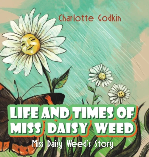 Life And Times Of Miss Daisy Weed - 9781641823753