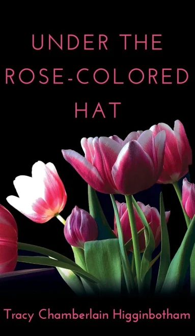 Under The Rose-Colored Hat - 9781641842310