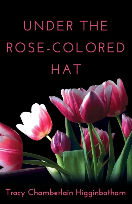 Under The Rose-Colored Hat - 9781641842327