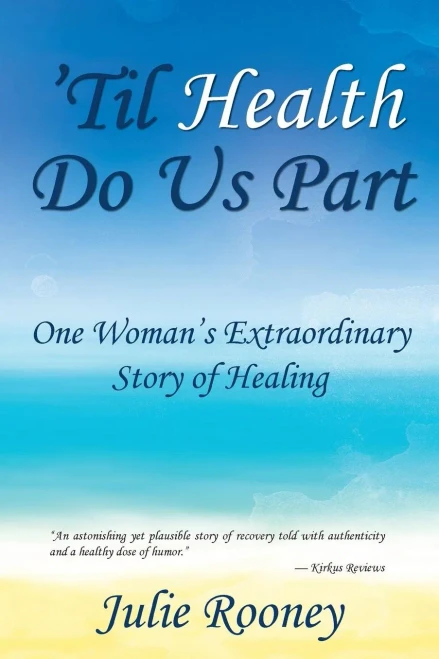 'Til Health Do Us Part: One Woman'S Extraordinary Story Of Healing - 9781642373738